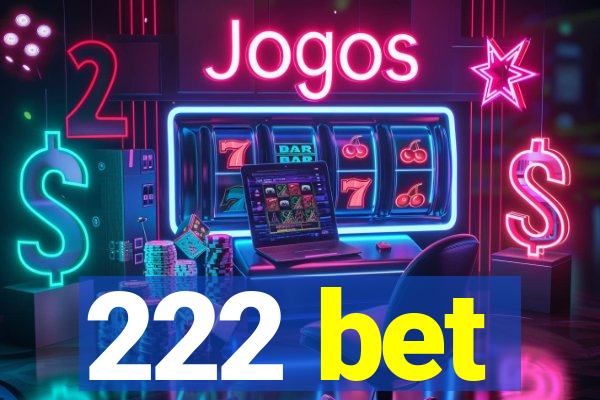 222 bet