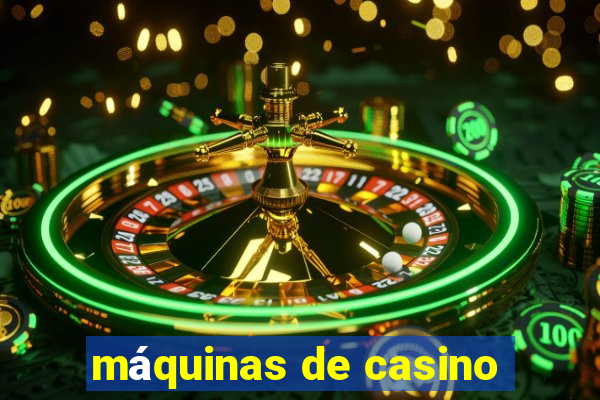 máquinas de casino