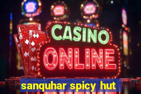 sanquhar spicy hut