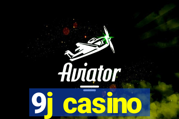 9j casino