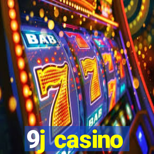 9j casino