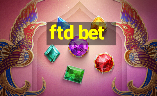 ftd bet