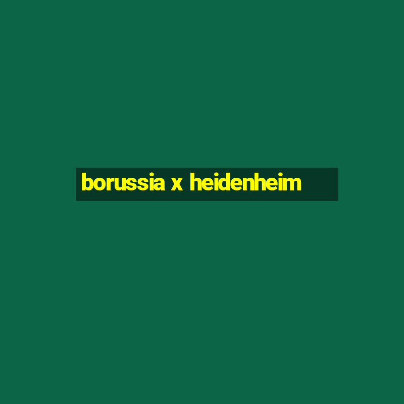 borussia x heidenheim