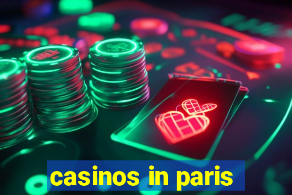 casinos in paris