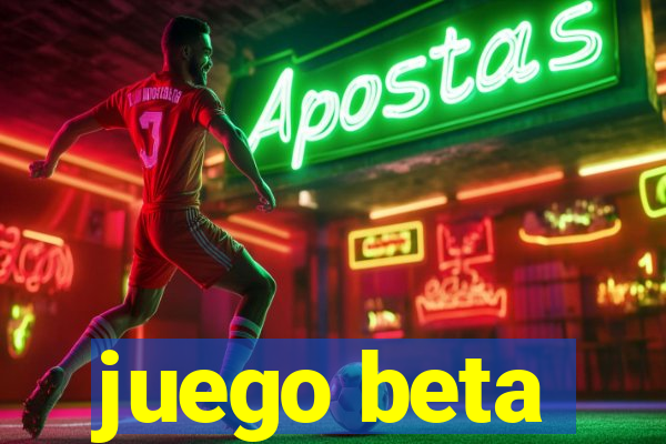 juego beta