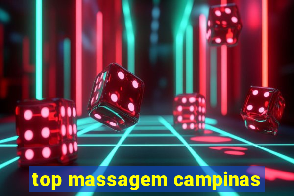 top massagem campinas