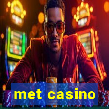 met casino