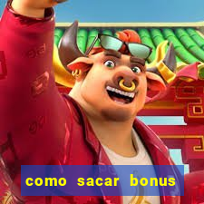 como sacar bonus galera bet