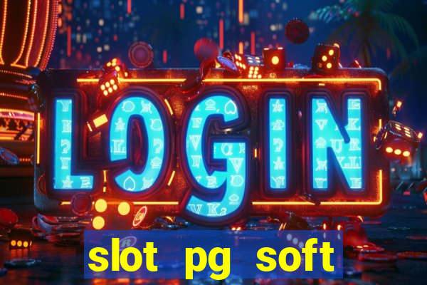 slot pg soft porcentagem gratuitos