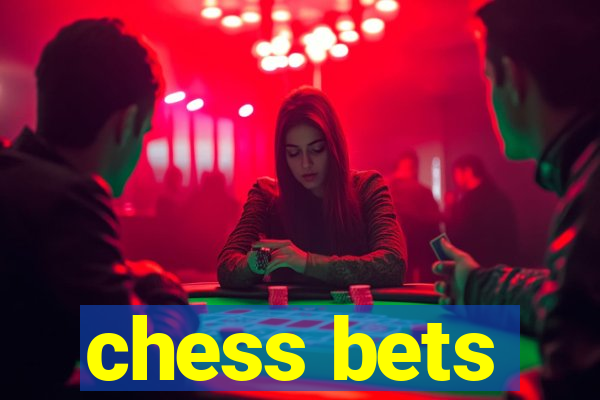 chess bets