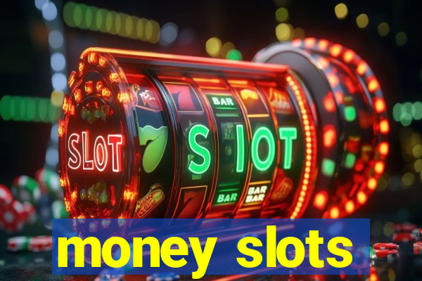 money slots