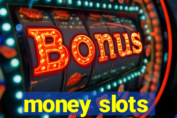 money slots