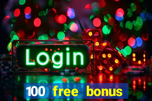 100 free bonus casino no deposit philippines real money