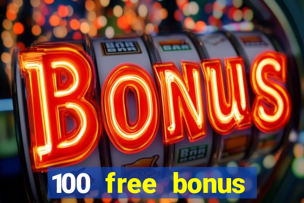 100 free bonus casino no deposit philippines real money