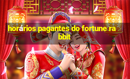 horários pagantes do fortune rabbit