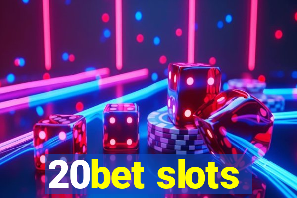 20bet slots