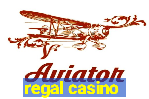 regal casino