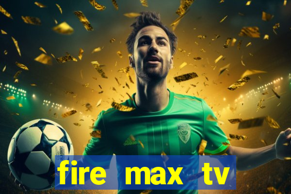 fire max tv futebol ao vivo 2023