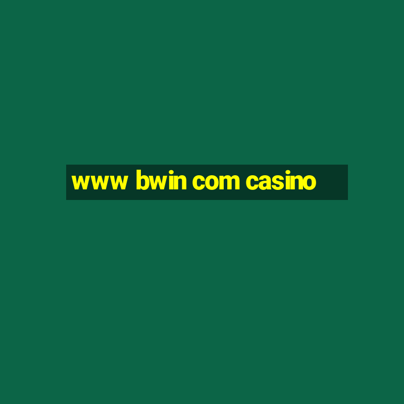 www bwin com casino