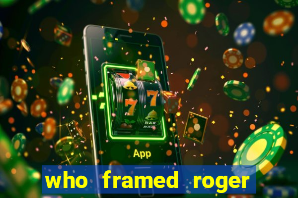 who framed roger rabbit the movie