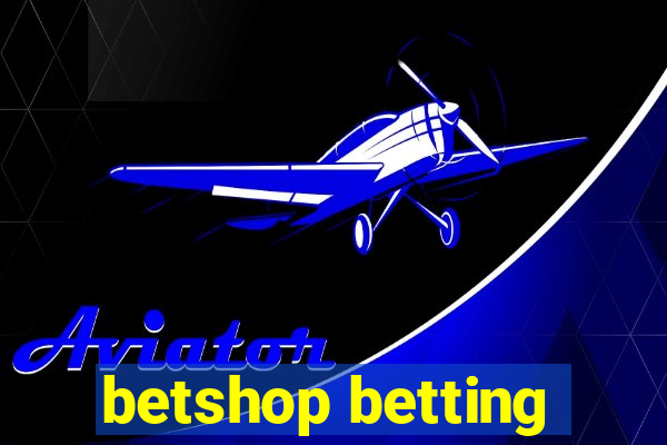 betshop betting