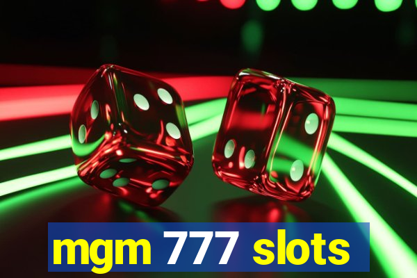 mgm 777 slots