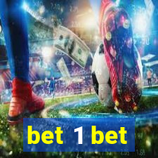 bet 1 bet