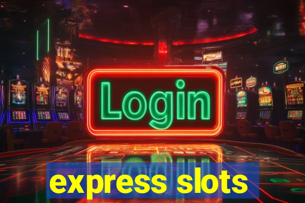 express slots