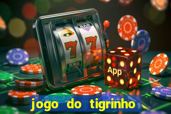 jogo do tigrinho fortune 777