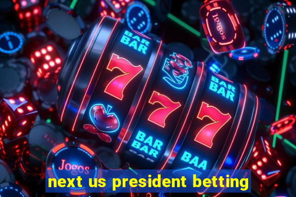 next us president betting