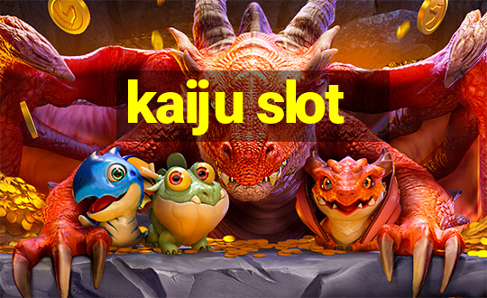 kaiju slot