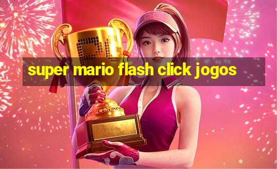 super mario flash click jogos