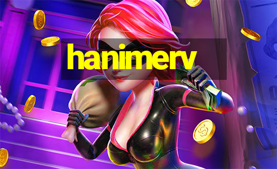 hanimerv