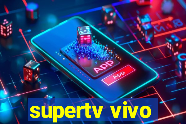 supertv vivo