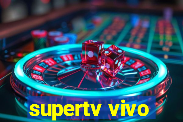 supertv vivo