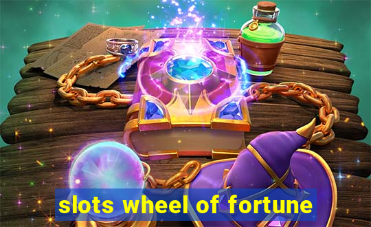 slots wheel of fortune