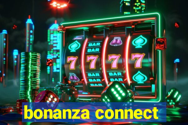 bonanza connect