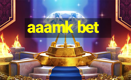 aaamk bet