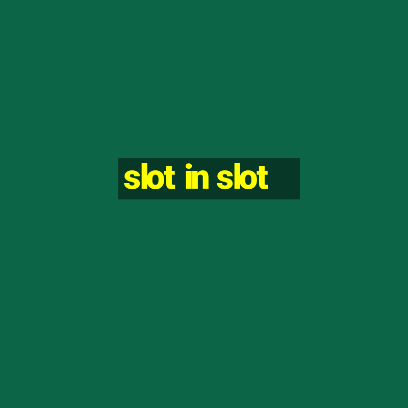 slot in slot