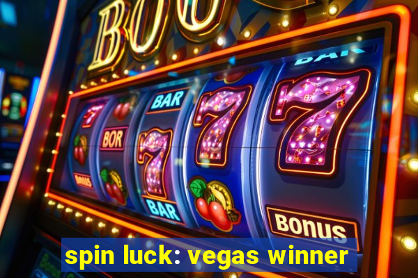 spin luck: vegas winner