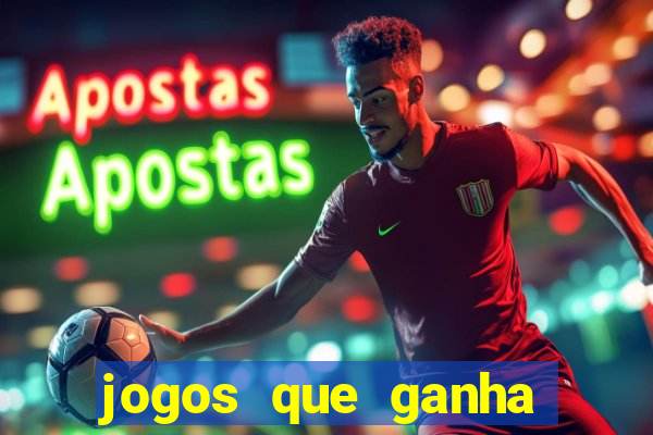 jogos que ganha dinheiro jogando