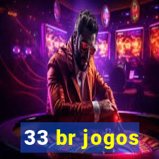 33 br jogos