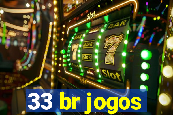 33 br jogos