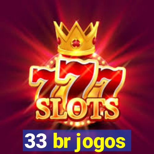 33 br jogos