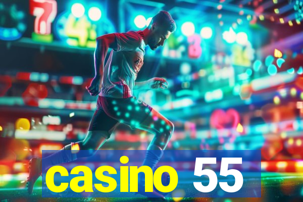 casino 55