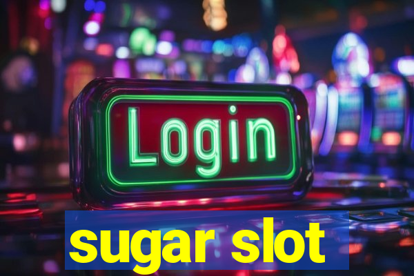 sugar slot