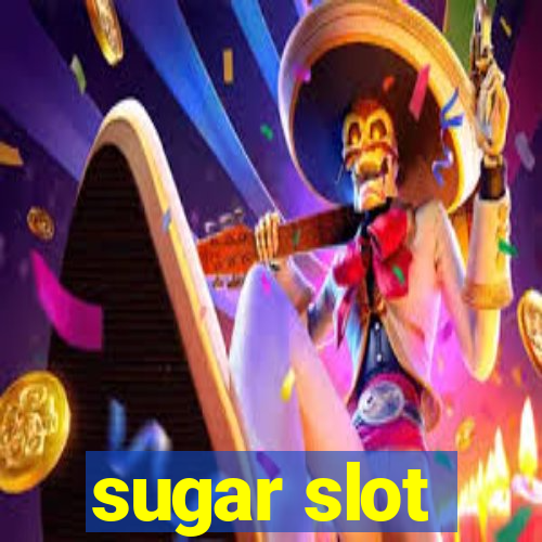 sugar slot