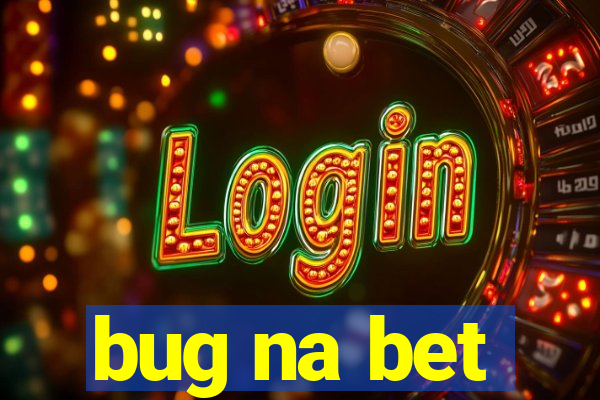 bug na bet