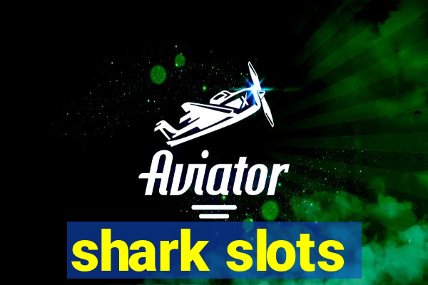 shark slots