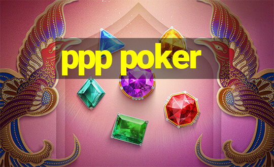 ppp poker